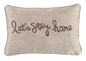 Lets Stay Home Pillow